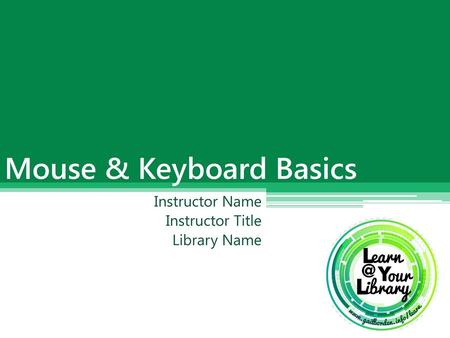 Mouse & Keyboard Basics