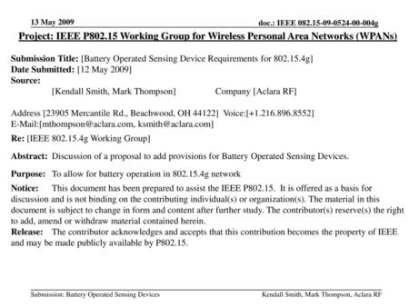13 May 2009 Project: IEEE P802.15 Working Group for Wireless Personal Area Networks (WPANs) Submission Title: [Battery Operated Sensing Device Requirements.