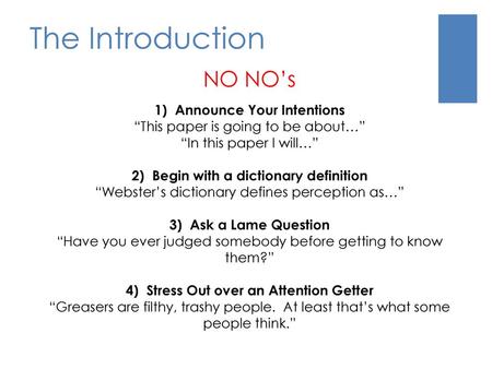The Introduction NO NO’s 1) Announce Your Intentions