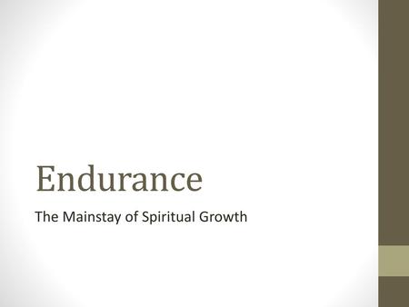 The Mainstay of Spiritual Growth