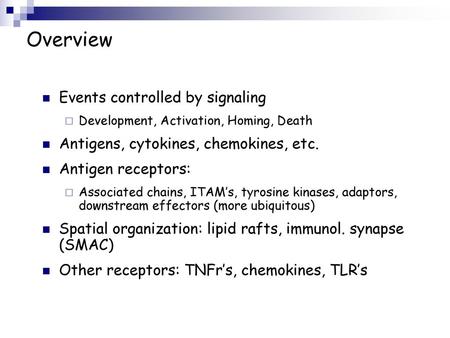 Overview Events controlled by signaling