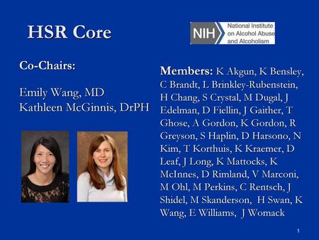 HSR Core Co-Chairs: Emily Wang, MD Kathleen McGinnis, DrPH