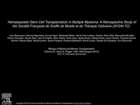 Hematopoietic Stem Cell Transplantation in Multiple Myeloma: A Retrospective Study of the Société Française de Greffe de Moelle et de Thérapie Cellulaire.