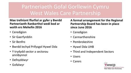 Partneriaeth Gofal Gorllewin Cymru West Wales Care Partnership