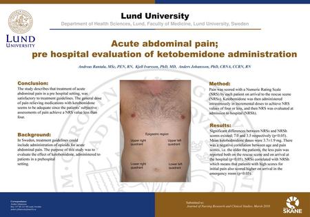 Lund University Department of Health Sciences, Lund, Faculty of Medicine, Lund University, Sweden Acute abdominal pain; pre hospital evaluation of ketobemidone.