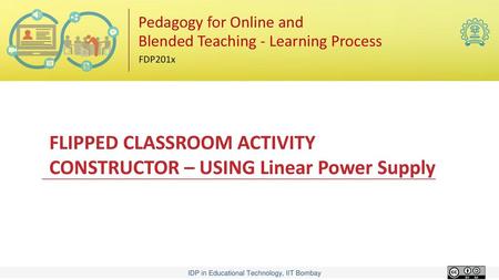 FLIPPED CLASSROOM ACTIVITY CONSTRUCTOR – USING Linear Power Supply