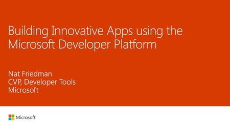 Building Innovative Apps using the Microsoft Developer Platform
