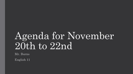 Agenda for November 20th to 22nd