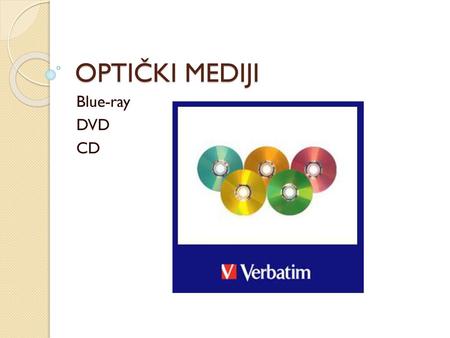 OPTIČKI MEDIJI Blue-ray DVD CD.