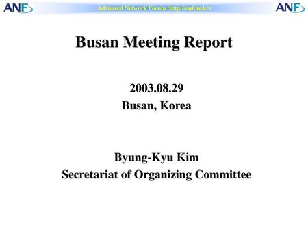Busan Meeting Report Busan, Korea Byung-Kyu Kim