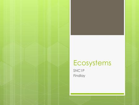 Ecosystems SNC1P Findlay.