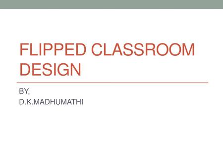 Flipped Classroom Design