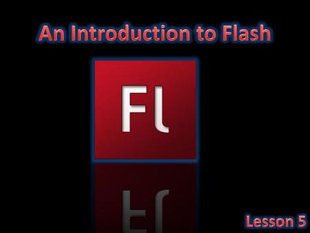 An Introduction to Flash