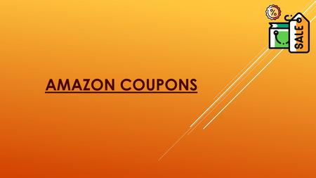 AMAZON COUPONS. INTRODUCTION  Amazon provides the Amazon coupons for shopping. Amazon coupons  Through the coupons the amount will be deducted.  Amazon.