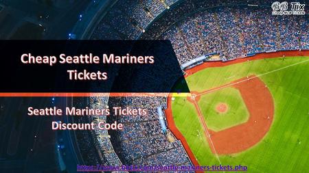 Discount Mariners Tickets