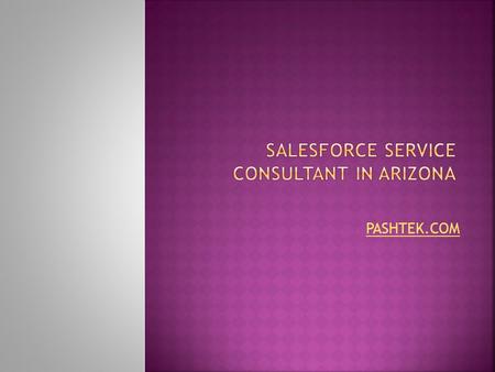 PASHTEK.COM.  Pashtek is an experienced salesforce consulting company in arizona focused on Salesforce solutions.  Pashtek have a strong team of experienced.