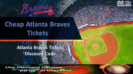 Cheap Atlanta Braves Tickets | Braves vs Brewers Match Tickets - BBTIX