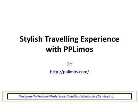 Stylish Travelling Experience with PPLimos