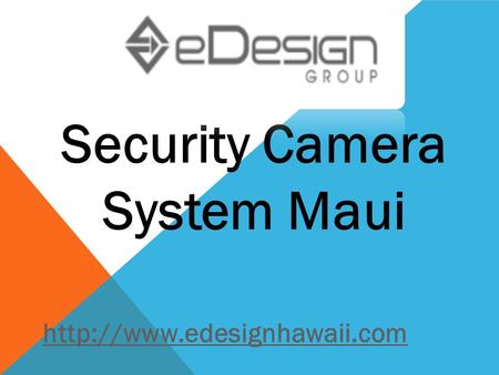 Security Camera System Maui.