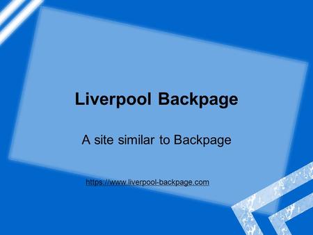 Site similar to backpage | Sites like backpage | Alternative to backpage | https://www.liverpool-backpage.com
