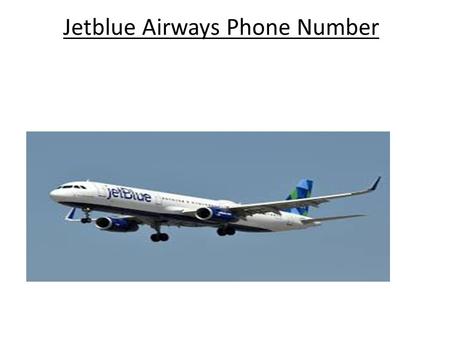 Jetblue Airways Phone Number. JetBlue Airways Phone Number JetBlue Airways headquarter is in Long island city,Newyork. JetBlue Airways is an American.