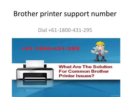 Brother printer support number Dial