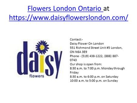 Flowers London Ontario Flowers London Ontario at https://www.daisyflowerslondon.com/ 