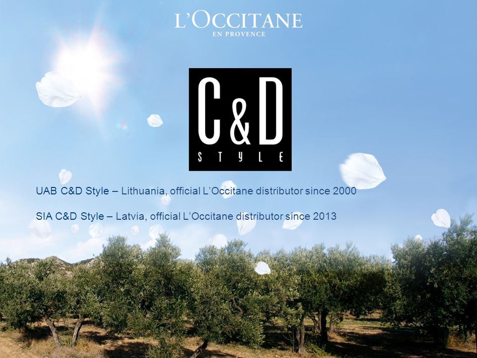 UAB C&D Style – Lithuania, official L'Occitane distributor since 2000 SIA C&D  Style – Latvia, official L'Occitane distributor since ppt download