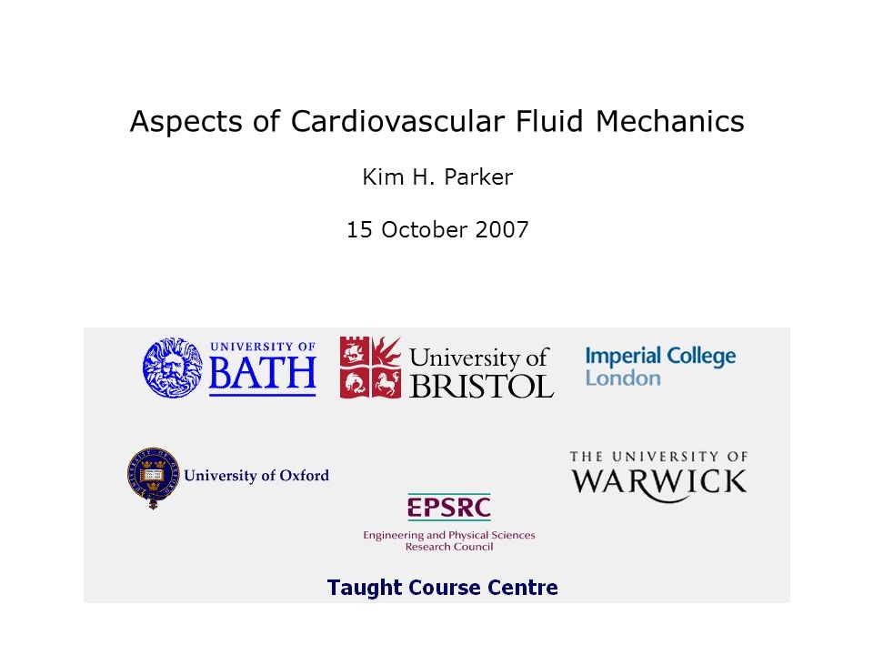 Aspects of Cardiovascular Fluid Mechanics Kim H. Parker 15 October ppt  download
