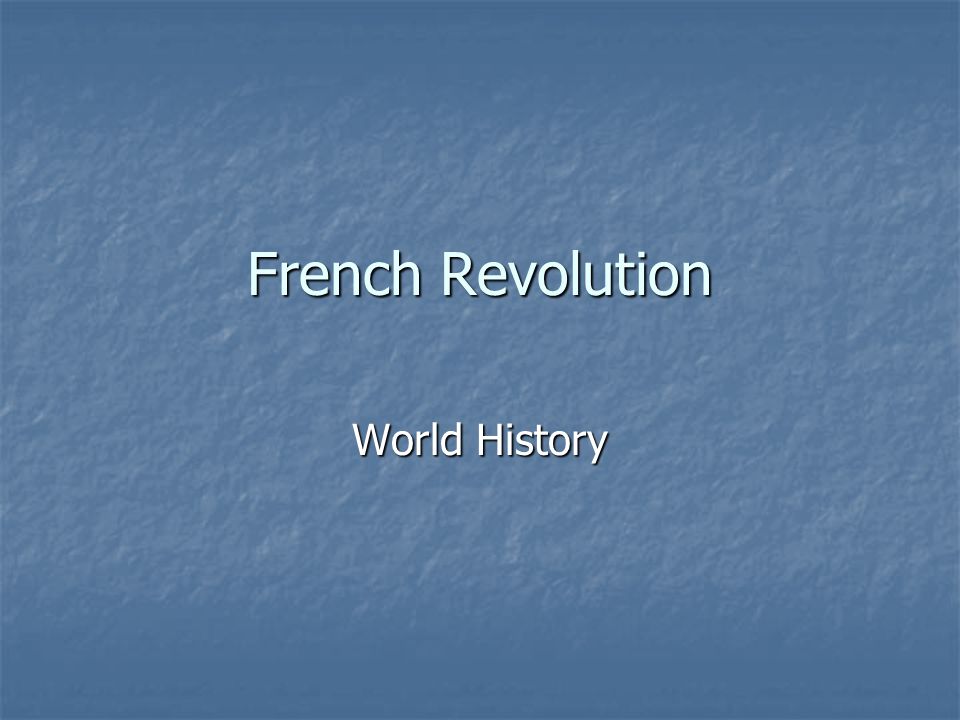 French Revolution World History. Louis XIV – The Sun King “l'etat, c'est moi”  “l'etat, c'est moi” I am the state I am the state Built France into one. - ppt  download