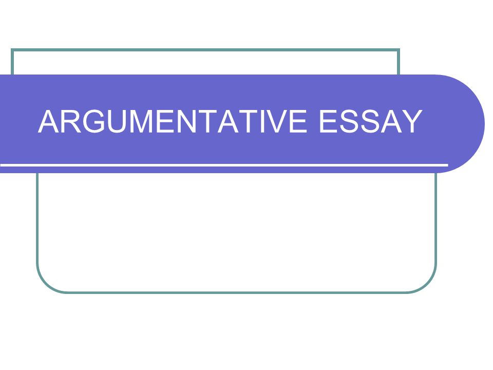ARGUMENTATIVE ESSAY. ARGUMENTATION The aim of writing argumentative essays  is to convince or persuade the reader. One attempts to change the reader's.  - ppt download