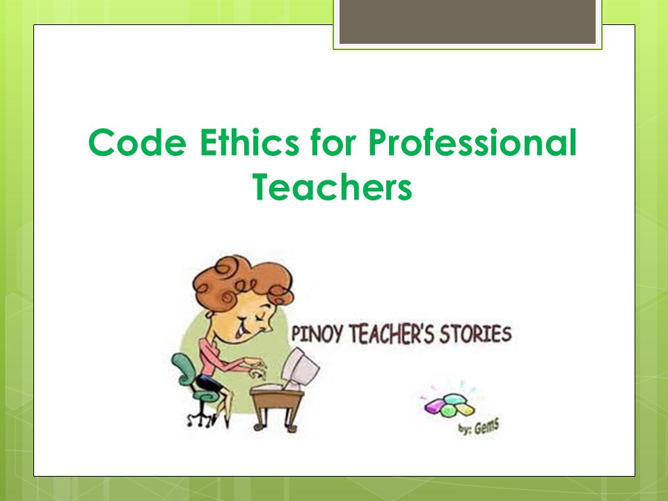 Code Ethics For Professional Teachers Ppt Video Online Download