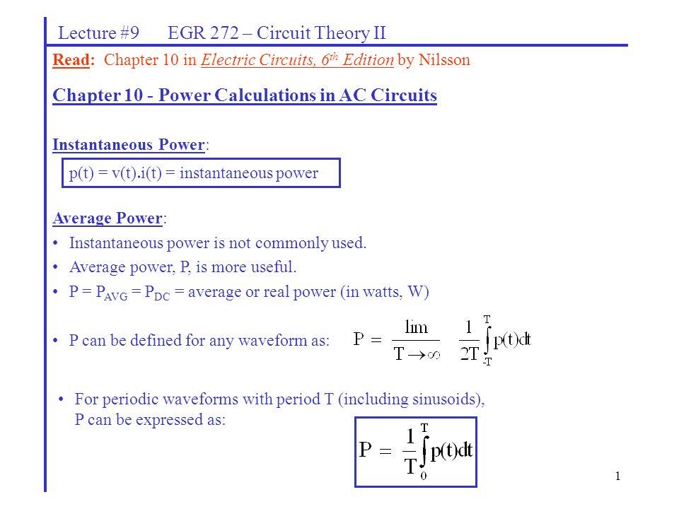 1 Lecture 9 Egr 272 Circuit Theory Ii Read Chapter 10 In Electric Circuits 6 Th Edition By Nilsson Chapter 10 Power Calculations In Ac Circuits Ppt Download