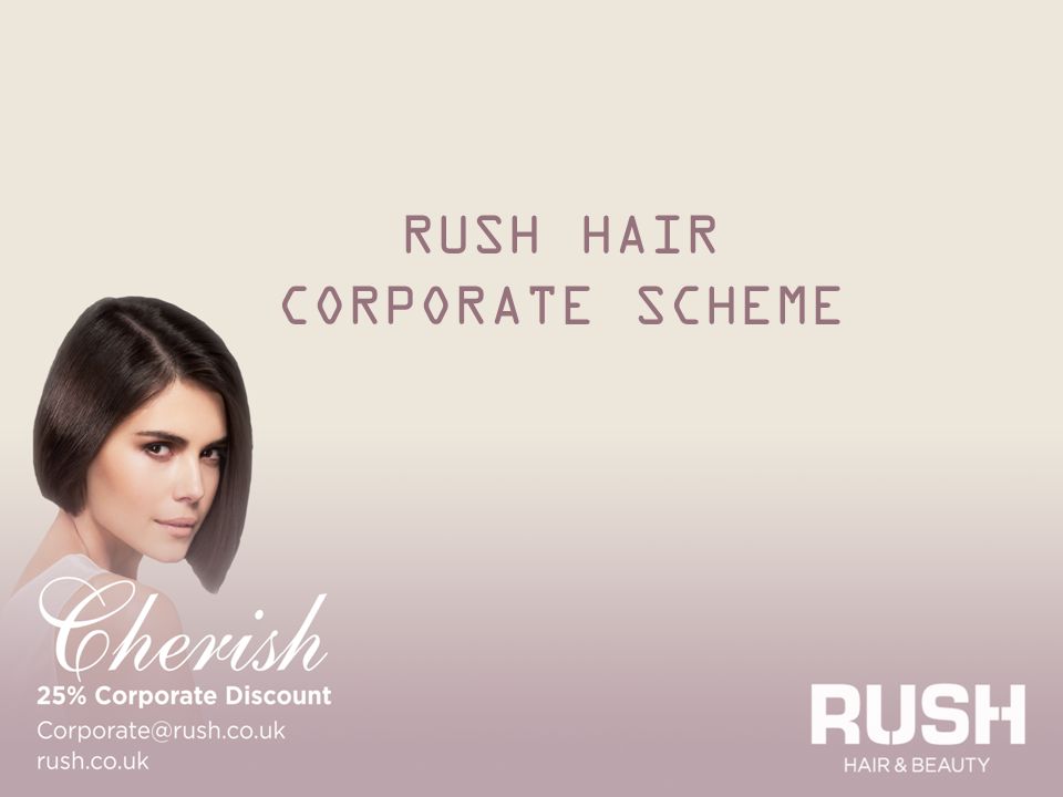 RUSH HAIR CORPORATE SCHEME. Our brand story, our bright future: In 1994 we  opened our doors to our first ever hair salon. 19 years later and we have  firmly. - ppt download
