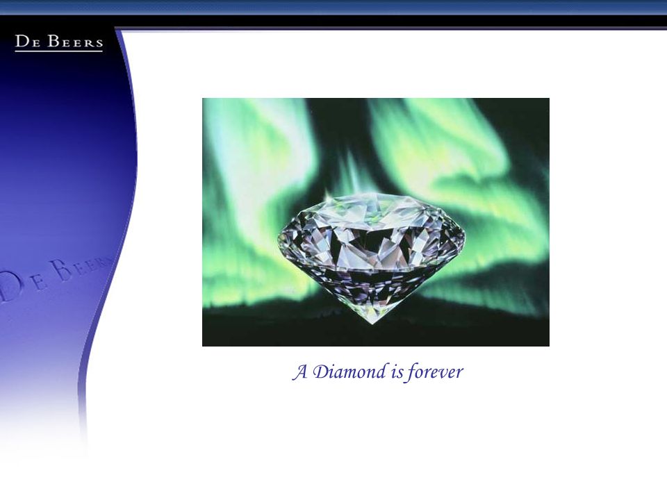 De Beers A Diamond is forever. - ppt video online download