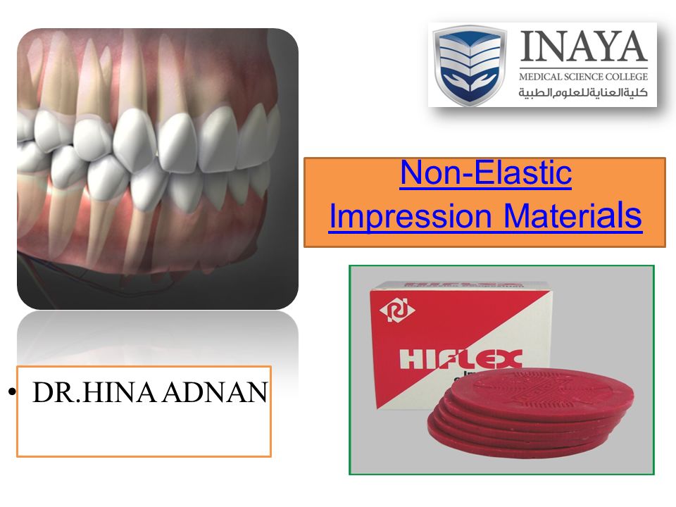 Non-Elastic Impression Materi als DR.HINA ADNAN. These materials