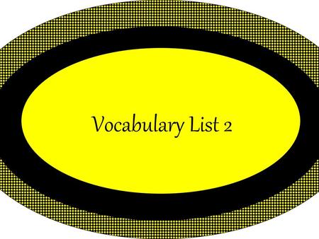 Vocabulary List 2.