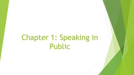 Chapter 1: Speaking in Public