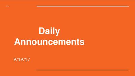 Daily Announcements 9/19/17.