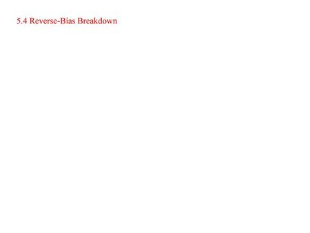 5.4 Reverse-Bias Breakdown