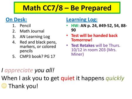 Math CC7/8 – Be Prepared I appreciate you all!