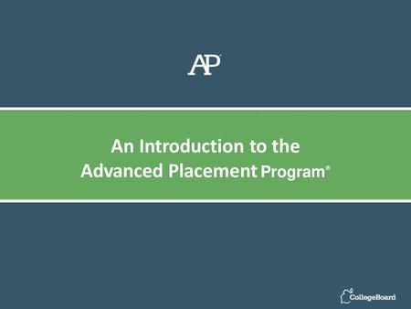 Advanced Placement Program®
