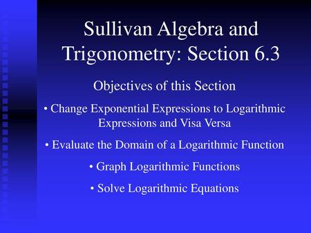 Sullivan Algebra and Trigonometry: Section 6.3