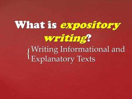 What is expository writing?