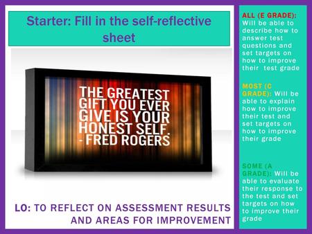 LO: To reflect on assessment results and areas for improvement