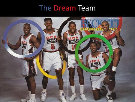 The Dream Team.