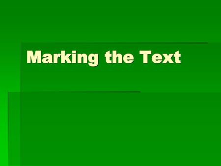 Marking the Text.