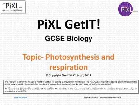 Topic- Photosynthesis and respiration