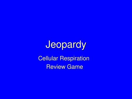 Cellular Respiration Review Game
