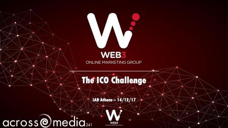 The ICO Challenge IAB Athens – 14/12/17.